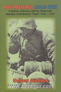 Fedorowicz Publishing Günther, H.: Hot Motors, Cold Feet. A Memoir of Service with the Motorcycle Battalion of SS-Division 'Reich' 1940-1941