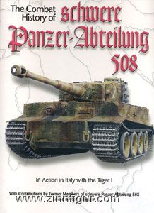 Fedorowicz Publishing Hirlinger, Kurt (Hrsg.): The Combat History of schwere Panzer-Abteilung 508. In Action in Italy with the Tiger I