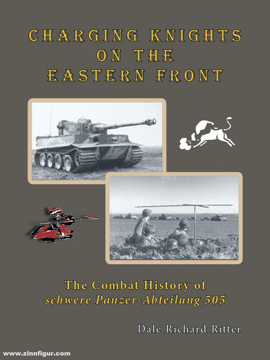 Fedorowicz Publishing Ritter, Dale: Charging Knights on the Eastern Front: The Combat History of schwere Panzer-Abteilung 505