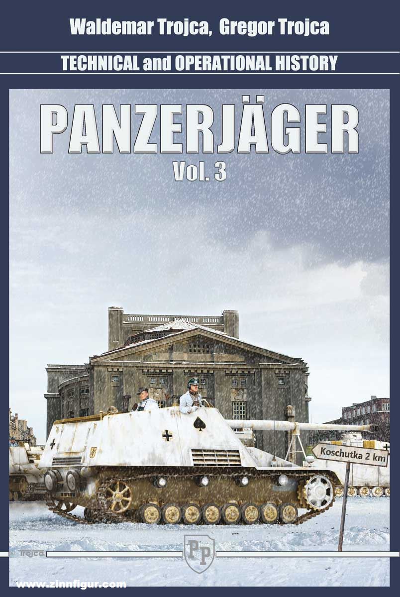 Model Hobby Trojca, Waldemar: Panzerjäger. Technical and Operational History. Band 3