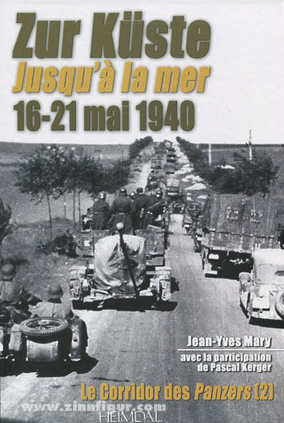 Editions Heimdal Mary, J.-Y.: Zur Küste. Le Corridor des Panzers. Band 2