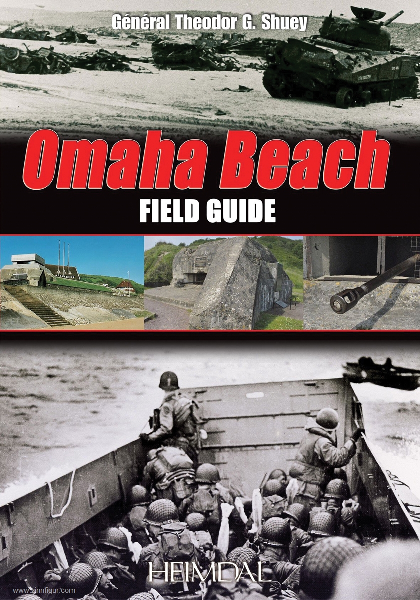 Editions Heimdal Shuey, T. G.: Omaha Beach. Le Guide du champ de bataille