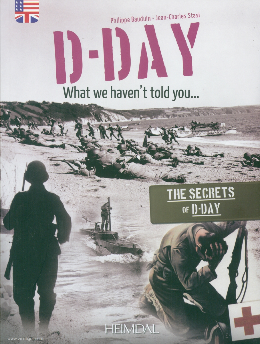 Editions Heimdal Bauduin, Philippe/Stasi, Jean-Charles: D-Day, what we haven't told you