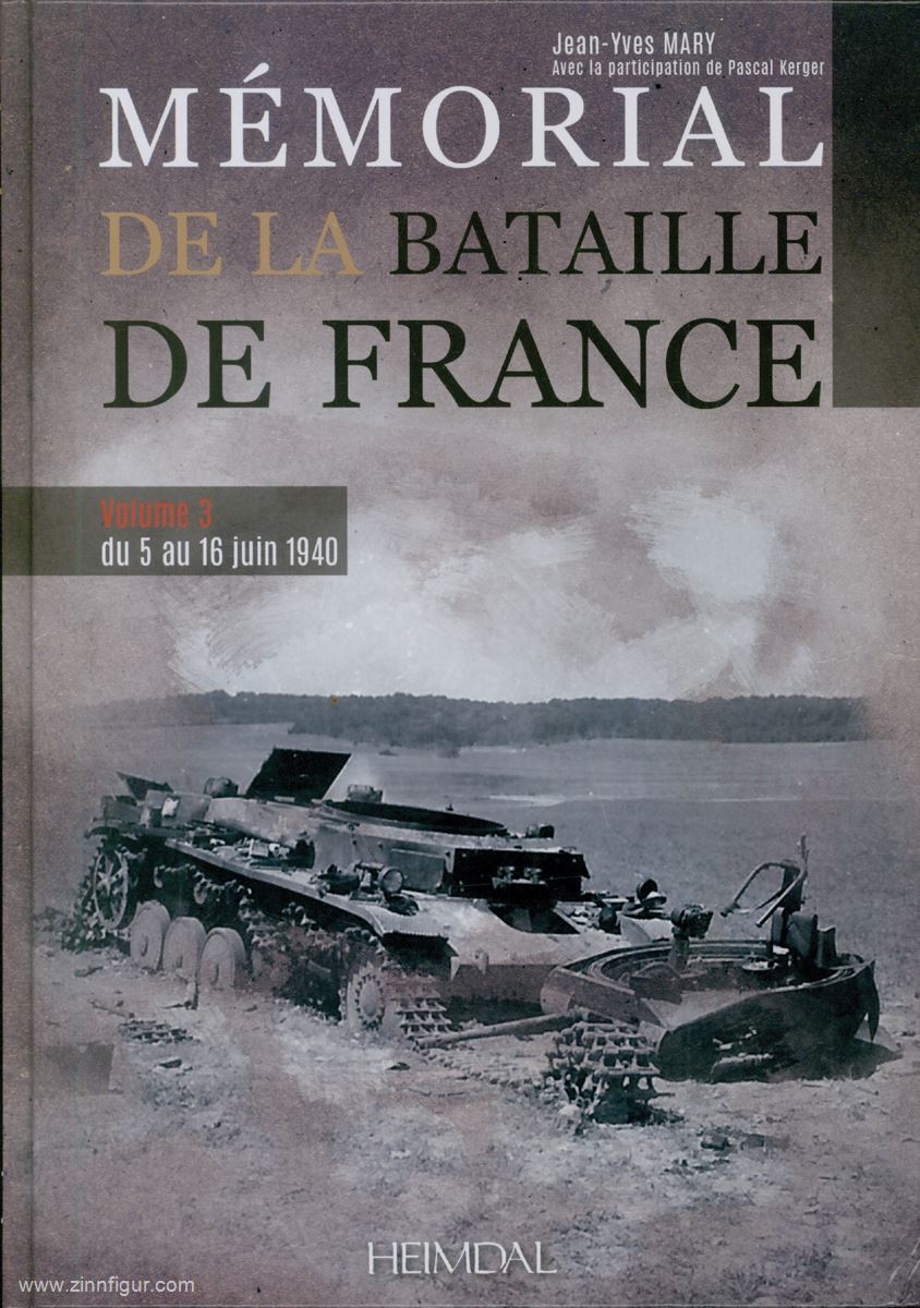 Editions Heimdal Mary, Jean-Yves: Mémorial de la Bataille de France. Band 3: Du 5 au 15 juin 1940