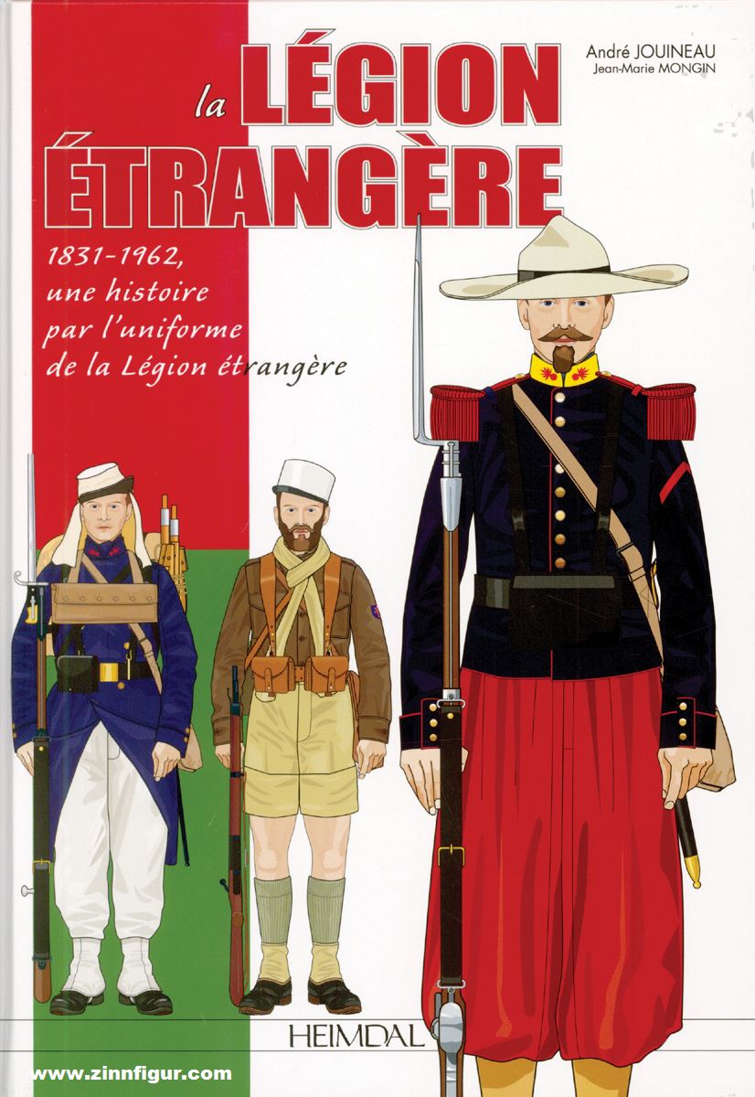 Editions Heimdal Jouineau, André/Mongin; Jean-Marie: La Légion Étrangère