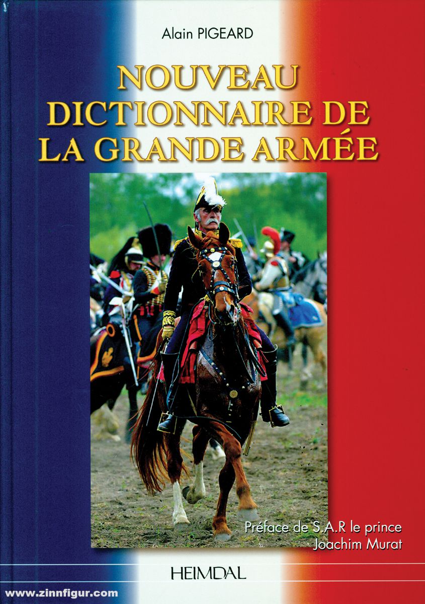 Editions Heimdal Pigeard, Alain: Nouveau dictionnaire de la Grande Armée