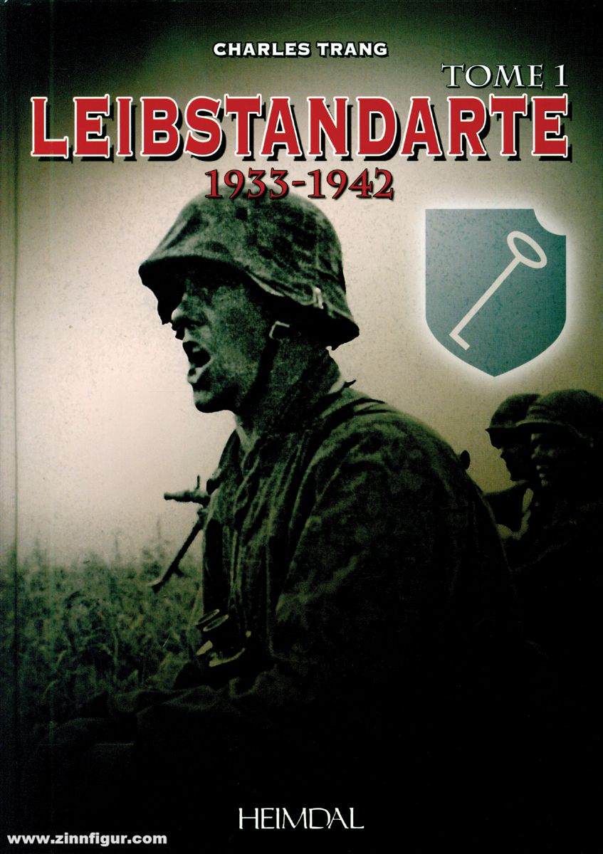 Editions Heimdal Trang, Charles: Leibstandarte. Band 1:1933-1942