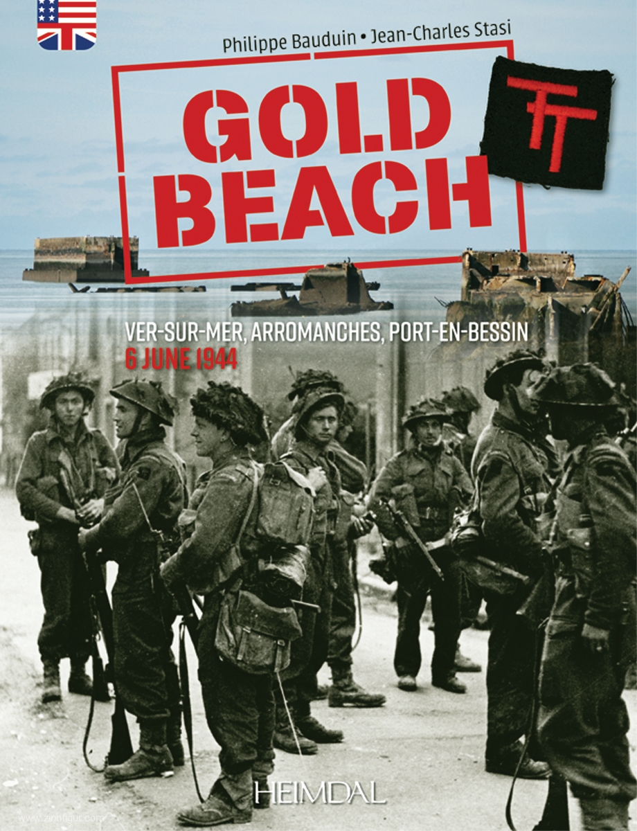 Editions Heimdal Bauduin, Philippe/Stasi, Jean-Charles: Gold Beach. Ver-sur-Mer, Arromanches, Port-en-Bessin. 6 June 1944