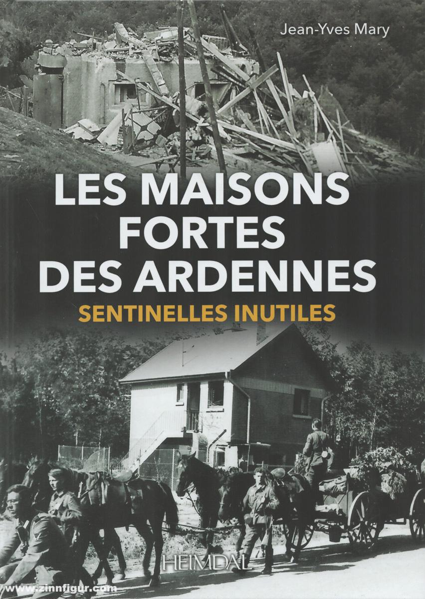 Editions Heimdal Mary, Jean-Yves: Les Maisons fortes des Ardennes. Sentinelles inutiles