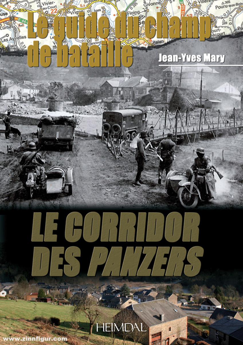 Editions Heimdal Mary, Jean-Yves: Les Corridor des Panzers. Le guide du champ de bataille