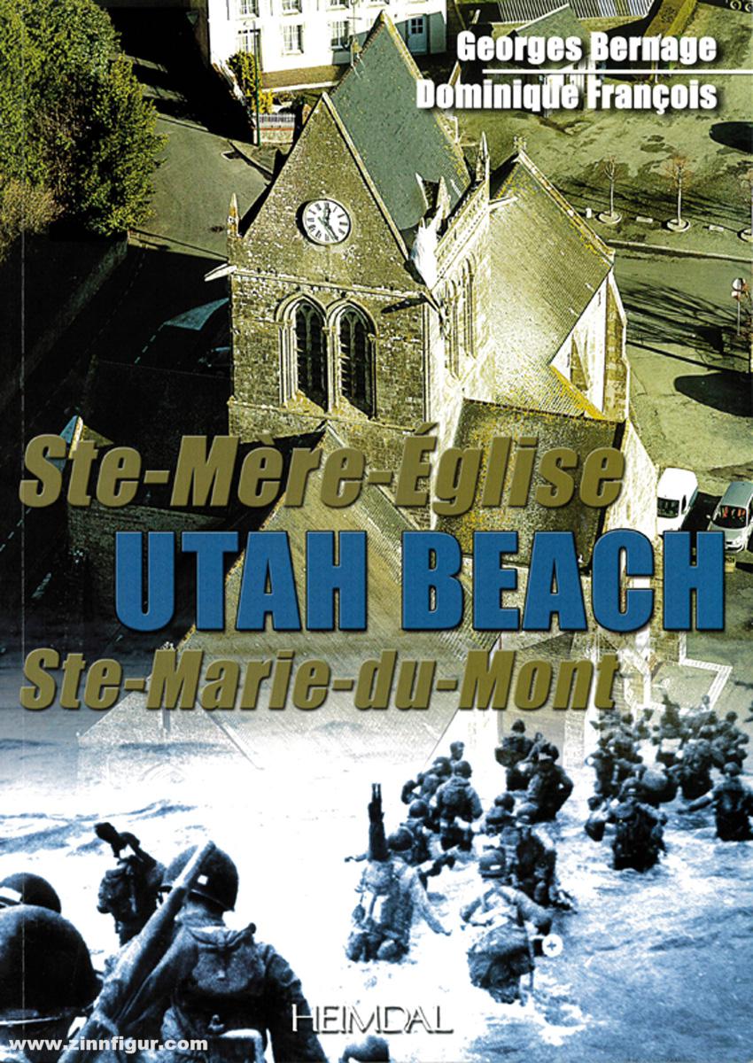 Editions Heimdal Bernages, Georges/Francois, Dominique: Utah Beach. Saint-Mère-Église, Saint-Marie-du Mont