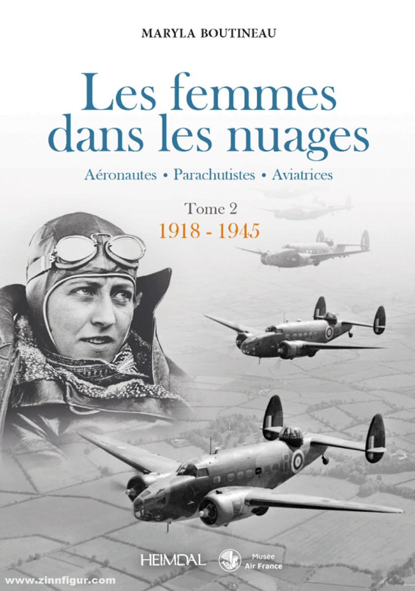 Editions Heimdal Boutineau, Maryla: Les femmes dans les nuages. Aéronautes - Parachutistes - Aviatrices. Band 2: 1918-1945