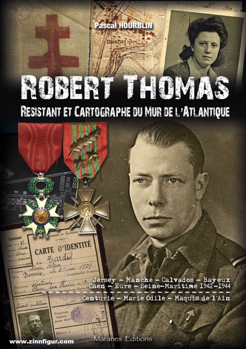 Maranes Editions Hourblin, Pascal: Robert Thomas. Résistant et Cartograph du Mur de l'Atlantique