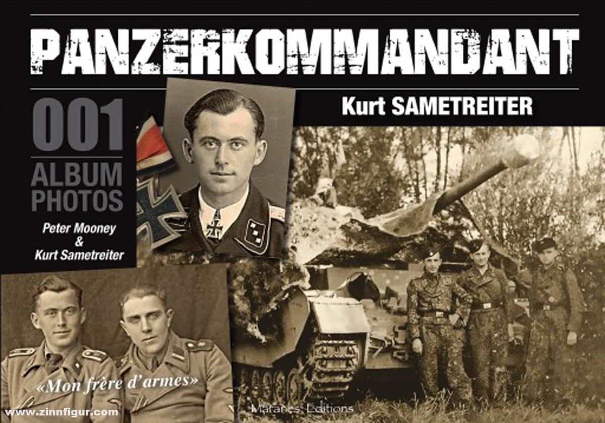 Maranes Editions Mooney, Peter/Sametreiter, Kurt: Panzerkommandant. Band 1: Kurt Sametreiter