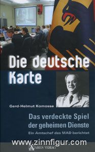Stocker Verlag Komossa, G.-H.: Die deutsche Karte. Das verdeckte Spiel der geheimen Dienste. Ein Amtschef des MAD berichtet