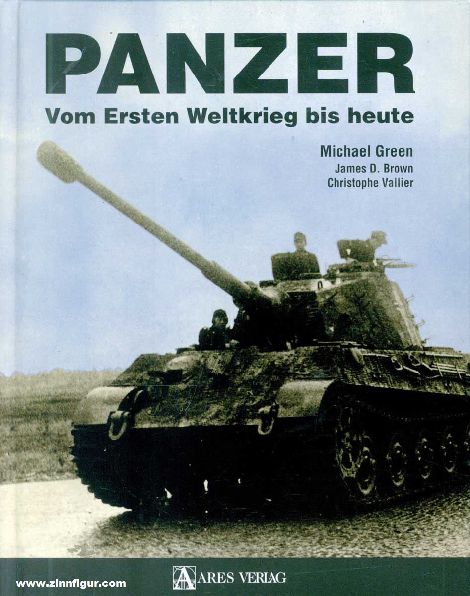 Stocker Verlag Green, Michael/Brown, James D./Vallier, Christophe: Panzer. Vom Ersten Weltkrieg bis heute