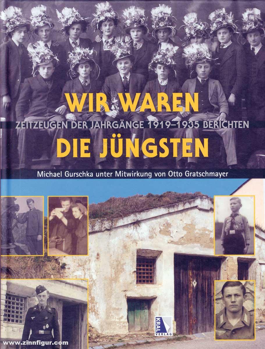 KRAL Verlag Gurschlka, Michael/Gratschmeyer, Otto: Wir waren die Jüngsten. Zeitzeugen der Jahrgänge 1919 bis 1935 berichten
