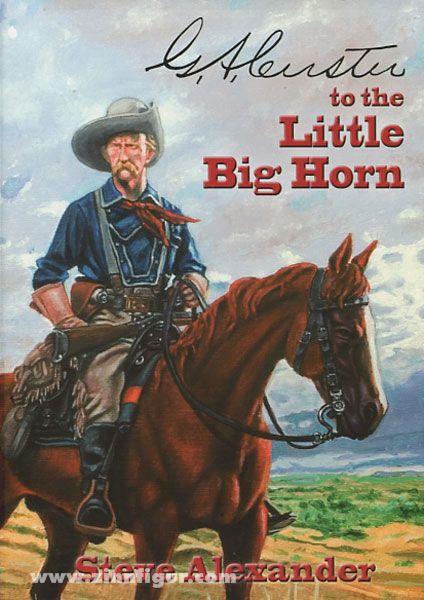 Andrea Press Alexander, S.: G. A. Custer to the Little Big Horn