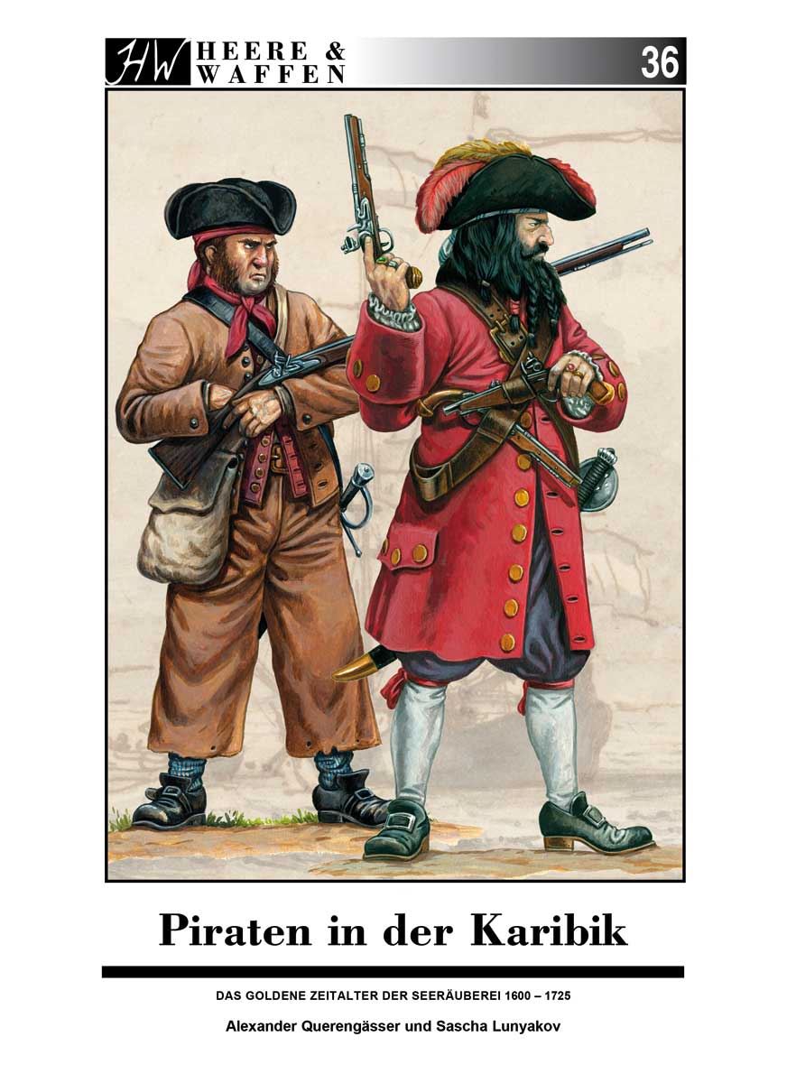 Zeughaus Verlag Querengässer, Alexander / Lunyakov, Sascha: Piraten in der Karibik