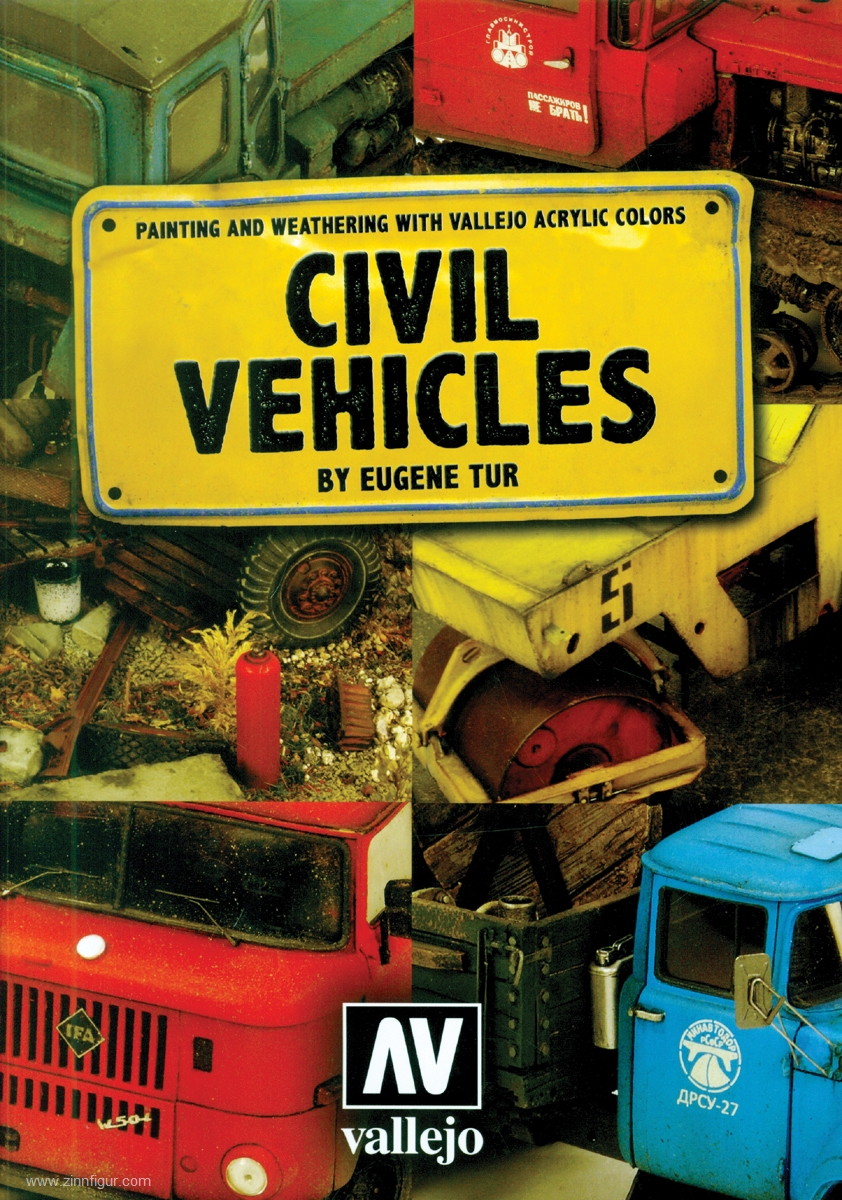 Acrylicos Vallejo Tur, Eugene: Civil Vehicles. Painting and weathering with Vallejo acrylic colors