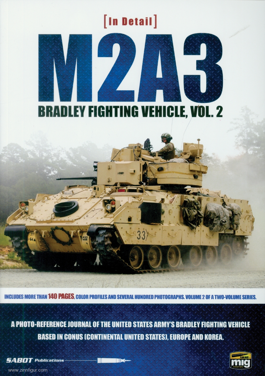 AMMO by Mig Jimenez Mrosko, Chris/Avants, Brett: M2A3 Bradley Fighting Vehicle in Detail. Band 2: The photo-reference journal of the United States Army's Bradley Fighting Vehicle based in CONUS (Continental United States), Europe and Korea