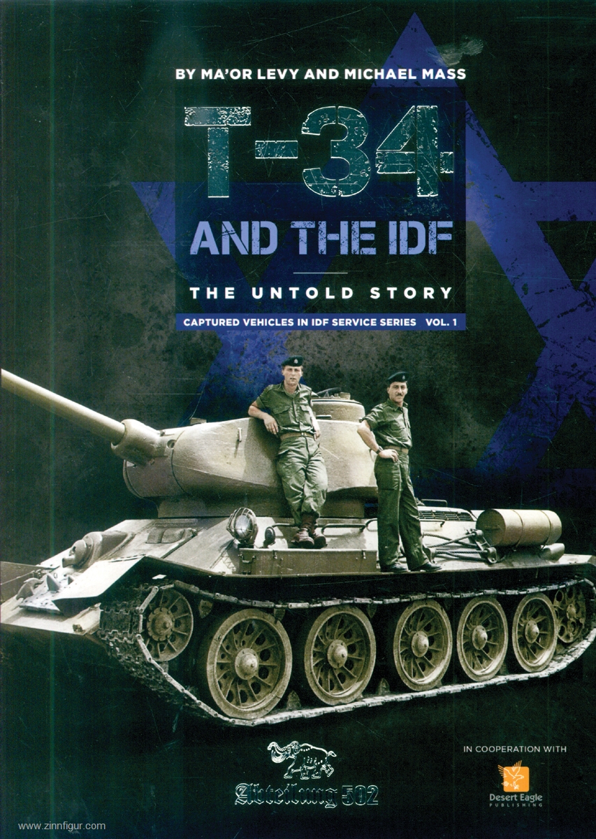 AK Interactive Mass, Michael/Levy, Ma'or: T-34/85 Tanks and the IDF. The untold Story. A historical Review 1948-1982