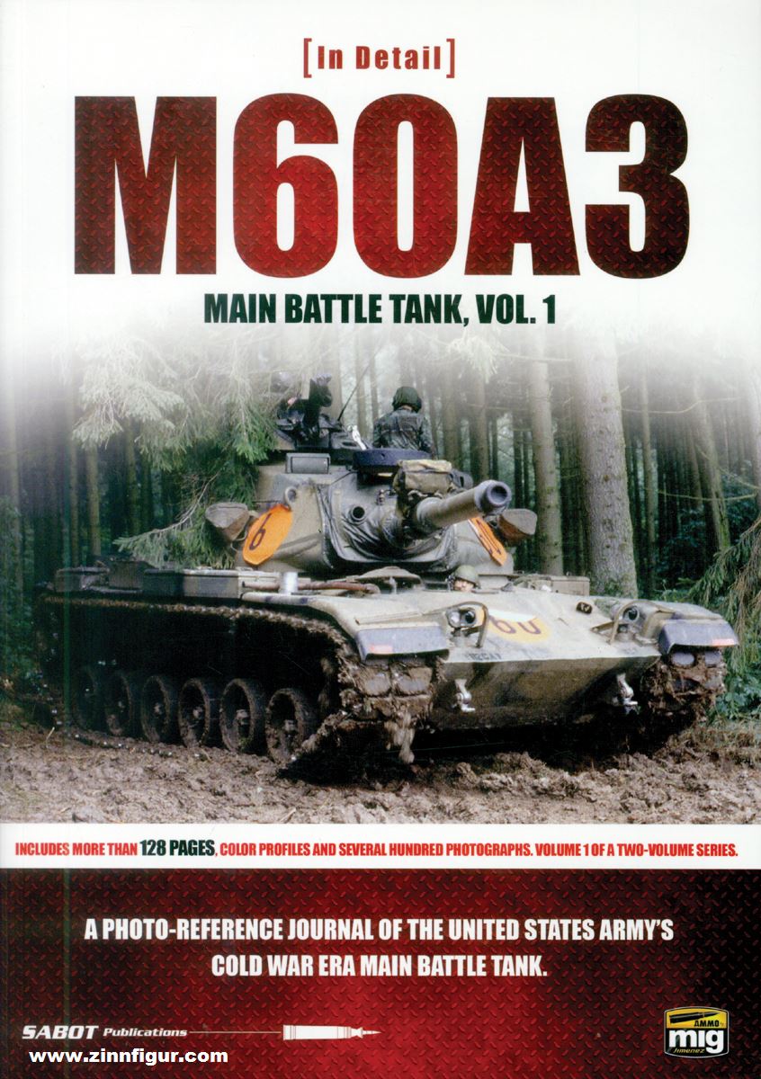 AMMO by Mig Jimenez Mrosko, Chris/Avants, Bret: M60A3 Main Battle Tank in Detail. Band 1