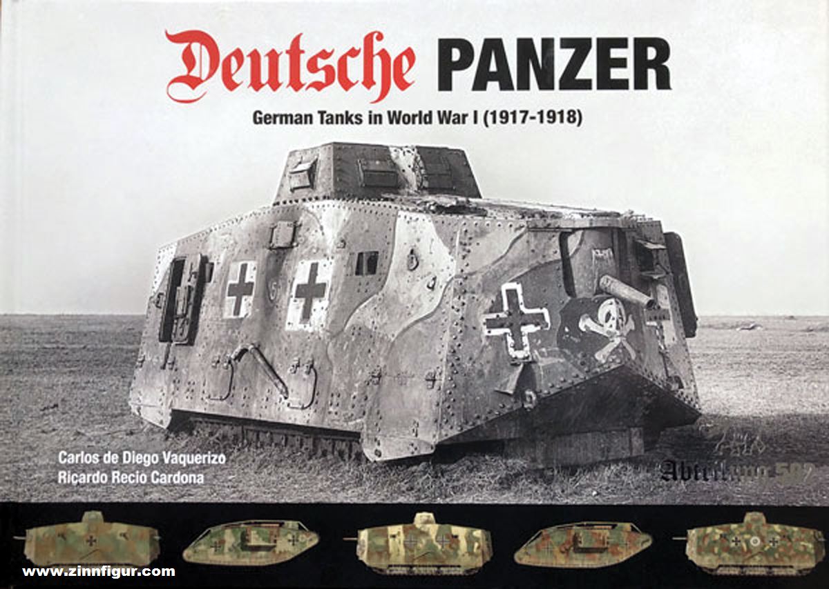 AK Interactive Diego Vaquerizo, Carlos de/Cardona, Ricardo Recio: Deutsche Panzer. German Tanks in World War I (1917-1918)