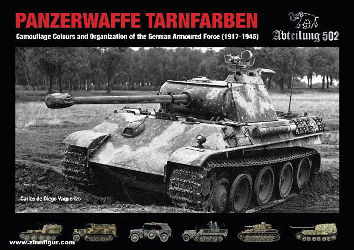 AK Interactive Vaquerizo, Carlos de Diego: Panzerwaffe Tarnfarben. Camouflage Colour and Organization of the german Armoured Force (1917-1945)