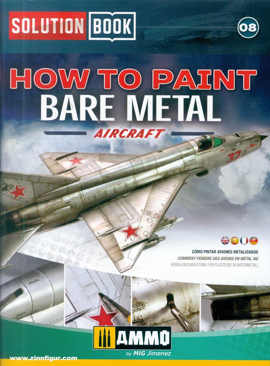 AMMO by Mig Jimenez Solution Book. Band 8: How to Paint Bare Metal Aircraft