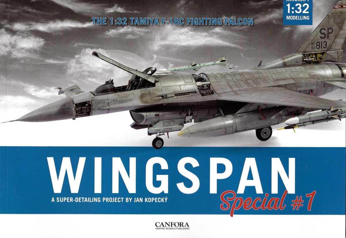Canfora Koecky, Jan: Wingspan. Special 1: The 1:32 Tamiya F-16C Fighting Falcon