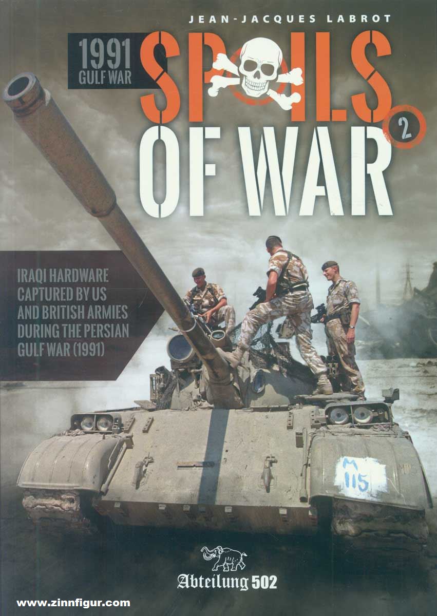 Abteilung 502 Labrot, Jean-Jaques: Spoils of War. Band 2: 1991 Gulf War