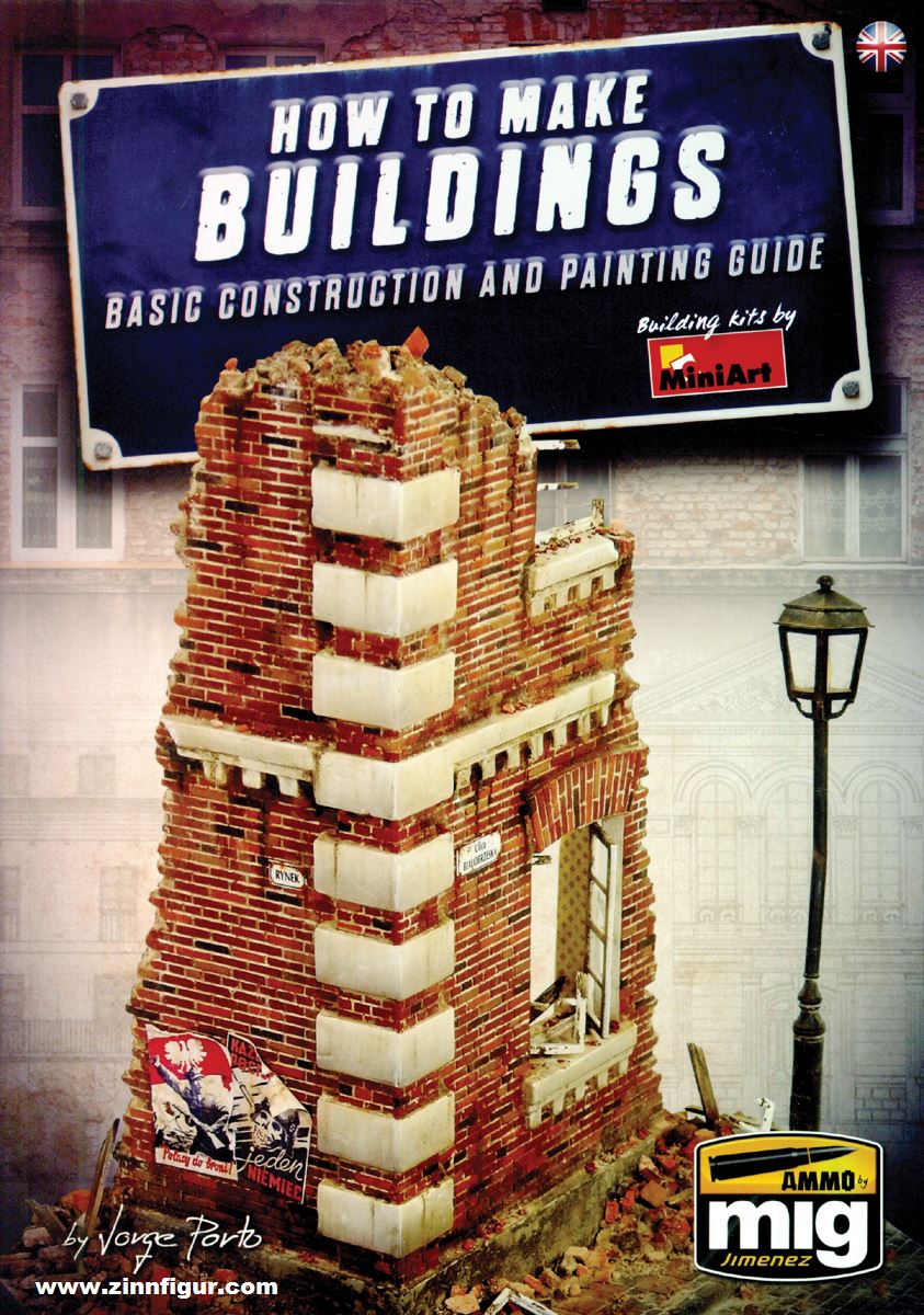 AMMO by Mig Jimenez Porto del Corral, Jorge: How to make buildings - basic construction and painting guide