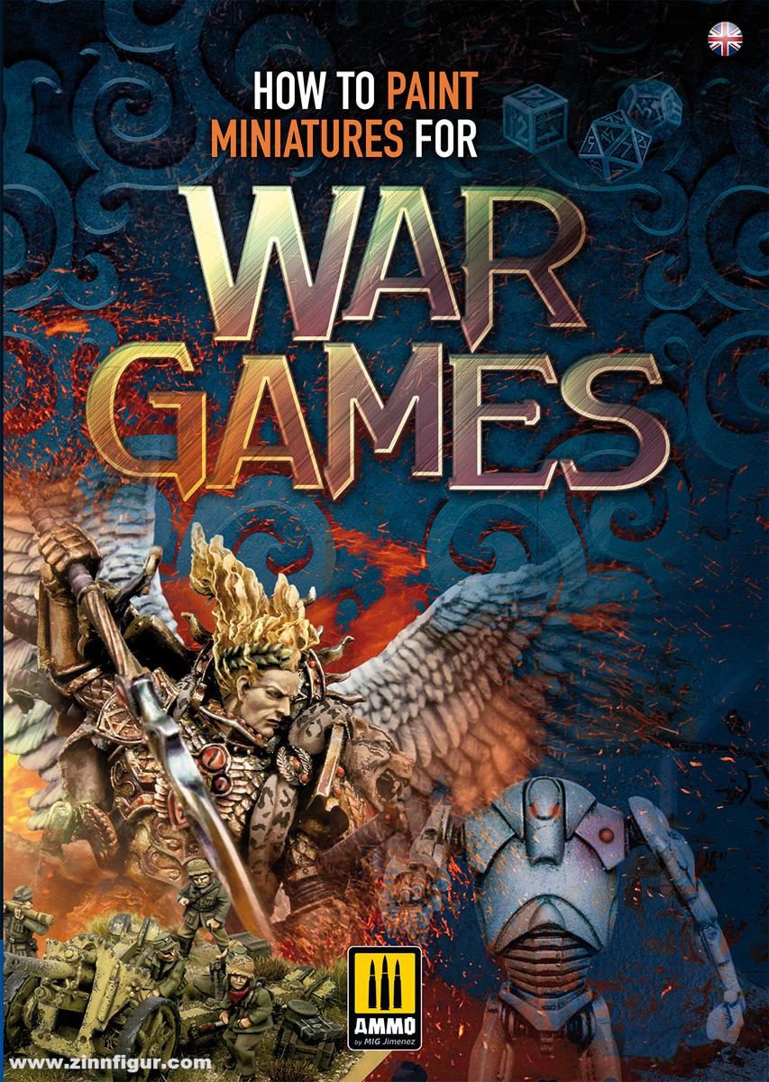 AMMO by Mig Jimenez Torregrosa, Rubén u.a.: How to Paint Miniatures for War Games