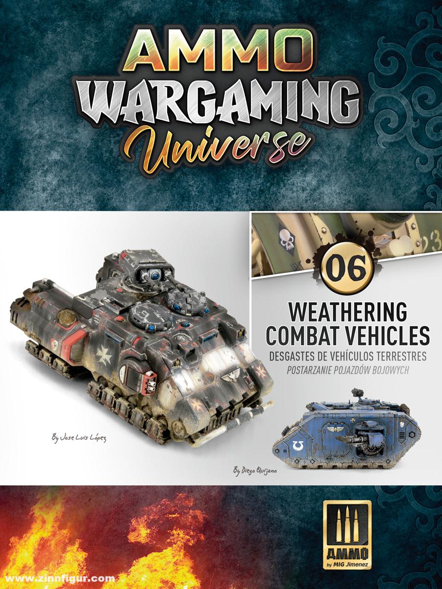 AMMO by Mig Jimenez Ammo Wargaming Universe. Band 6: Weathering Combat Vehicles