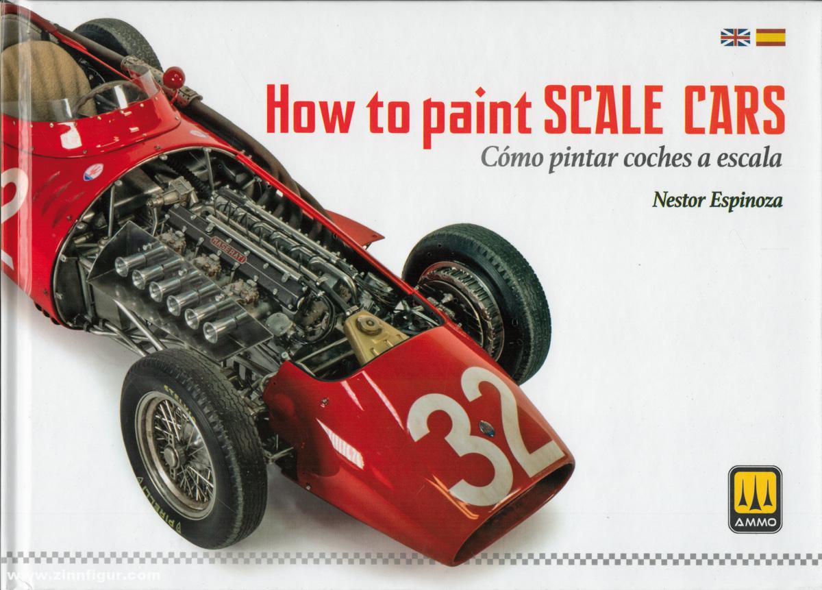 AMMO by Mig Jimenez Espinoza, Nestor: How to Paint Scale Cars