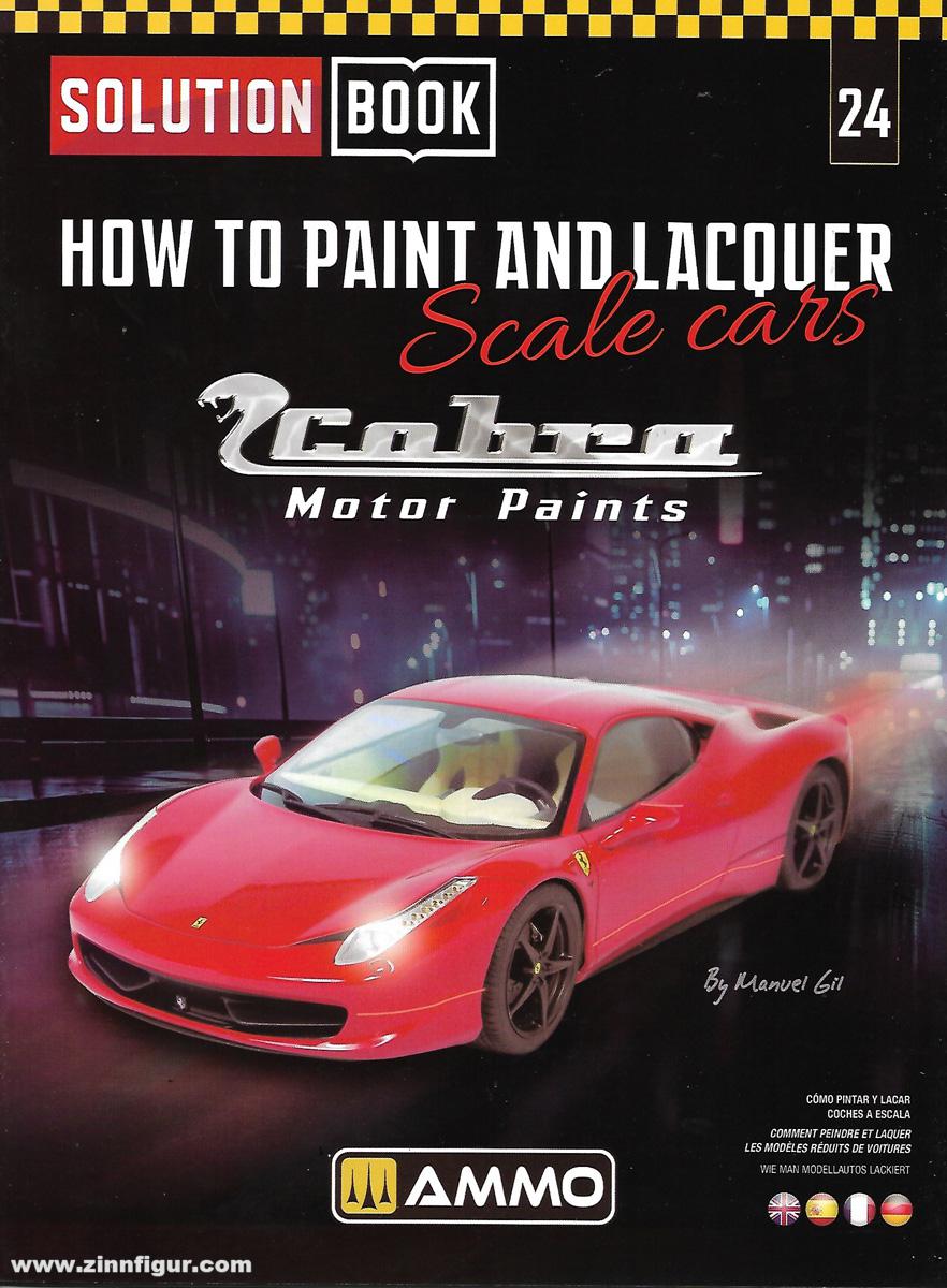 AMMO by Mig Jimenez Gil, Manuel: Solution Book 24: How to Paint and Lacquer Scale Cars