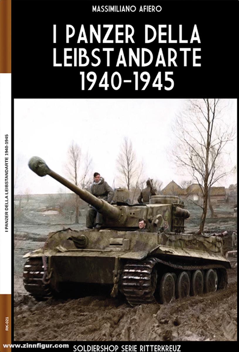 Soldiershop Afiero, Massimiliano: Panzer della Leibstandarte 1940-1945