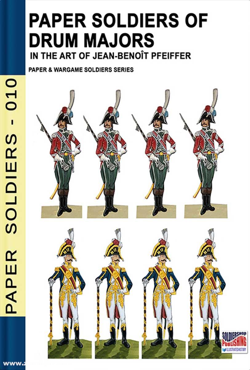 Soldiershop Pfeiffer, Benoit: Paper Soldiers of Drum Majors in the Art of Jean-Benoit Pfeiffer