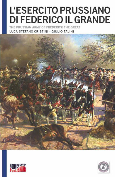 Soldiershop Cristini, L. S./Talini, G.: L'Esercito prussiano di Federico il Grande. The prussian Army of Frederick the Great
