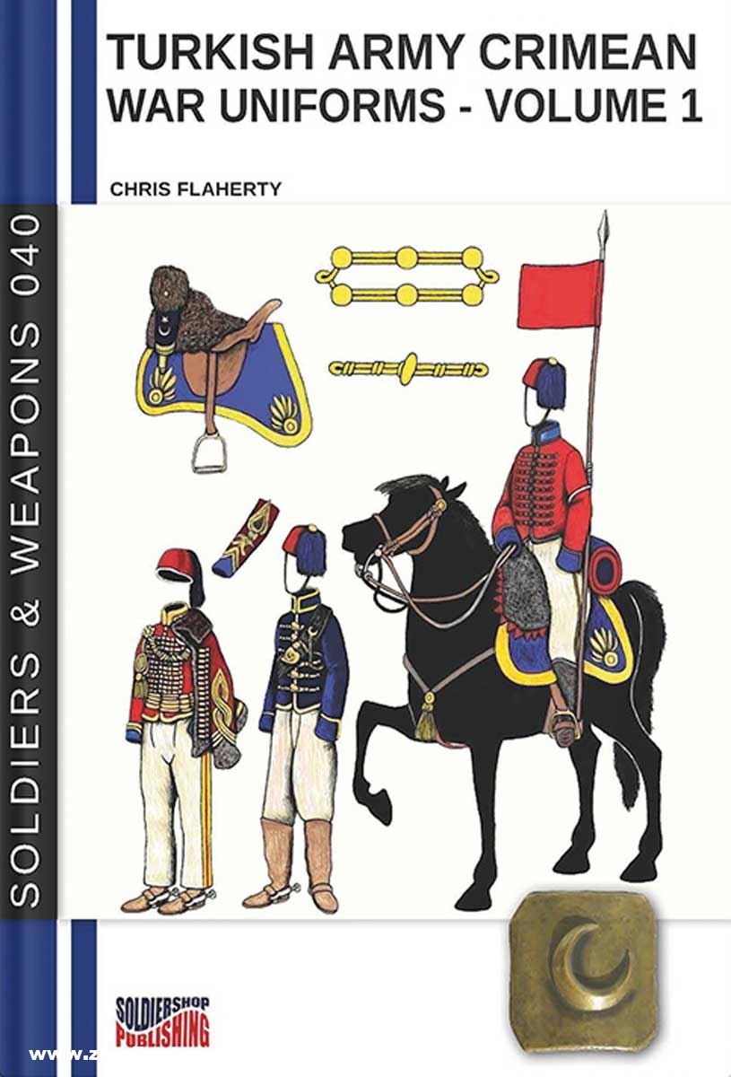 Soldiershop Flaherty, Chris: Turkish Army Crimean War Uniforms. Band 1