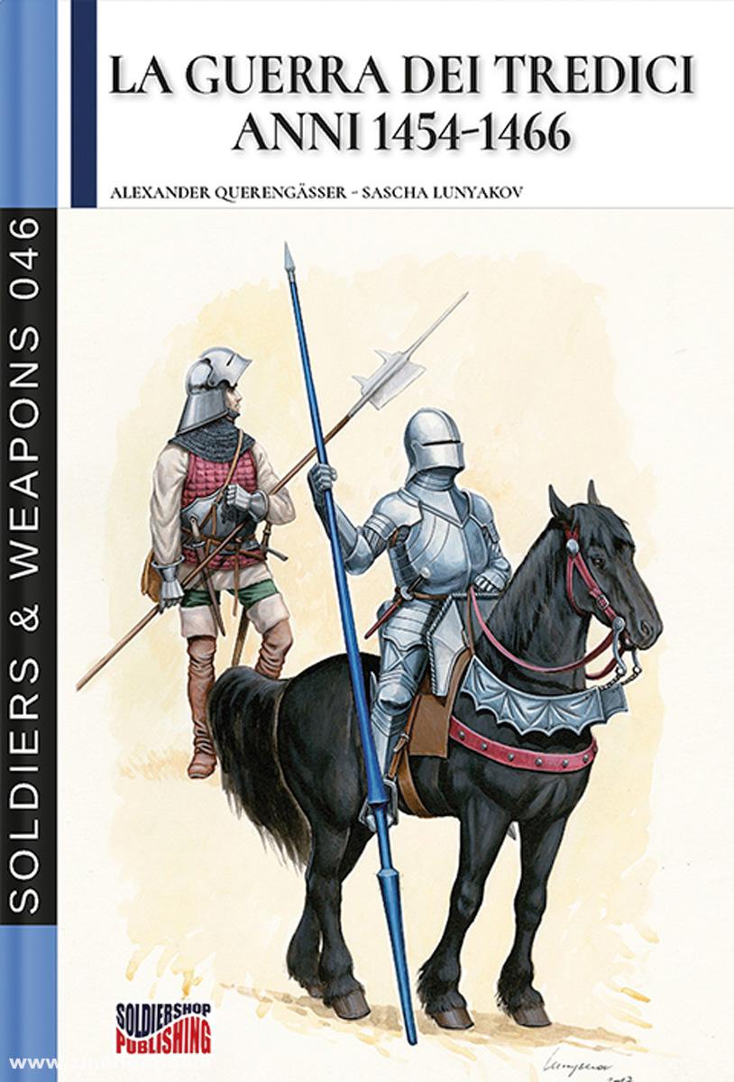 Soldiershop Querengässerm Alexander/Lunyakov, Sascha (Illustr.): La Guerra dei Tredici Anni 1454-1466