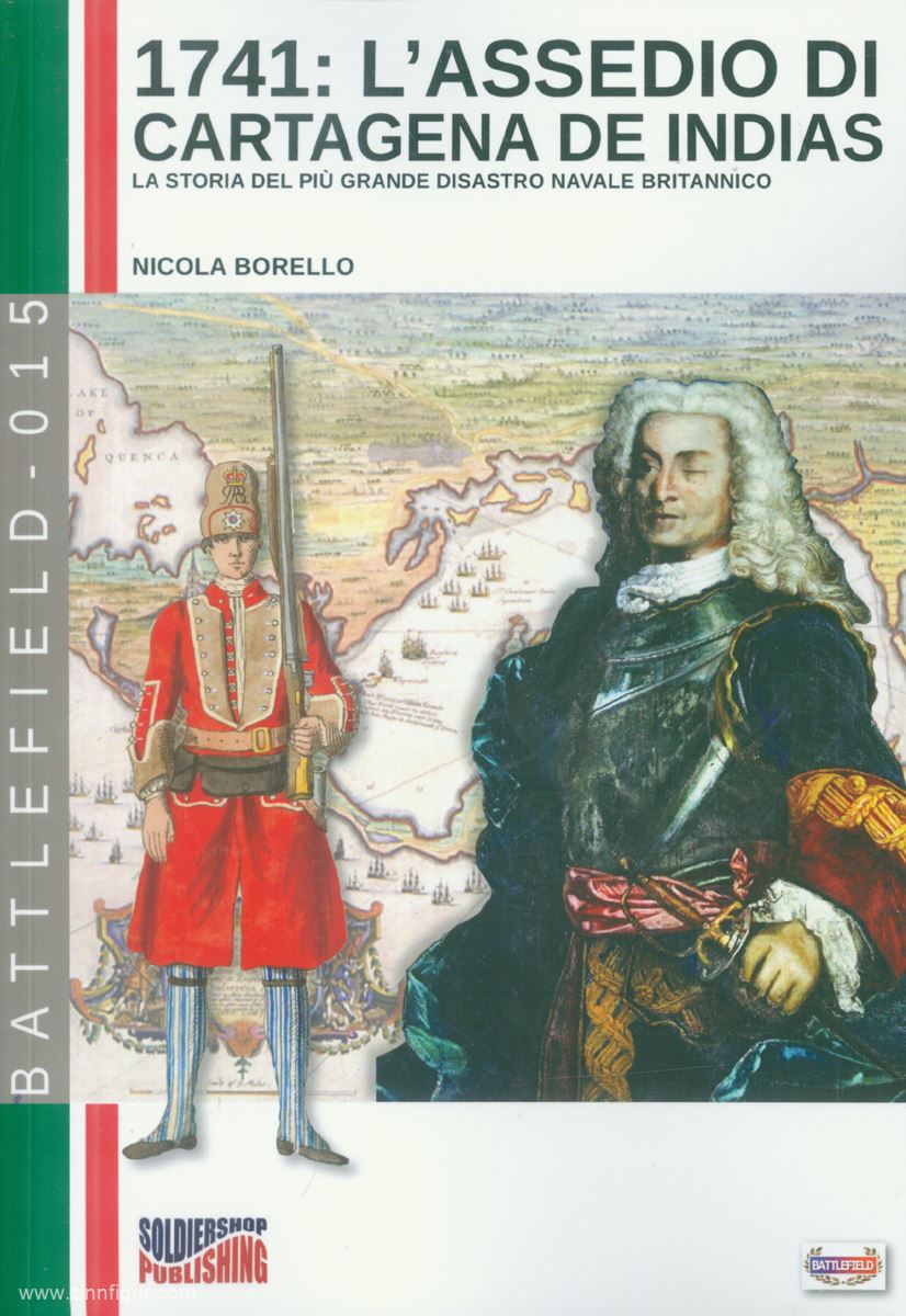 Soldiershop Borello, Nicola: 1741: L'Assedio di Cartagena de Indias. La Storia del più grande Disastro Navale britannico
