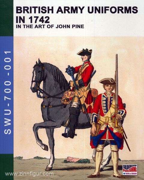 Soldiershop Pine, J.: British Army Uniforms in 1742 in the Art of John Pine