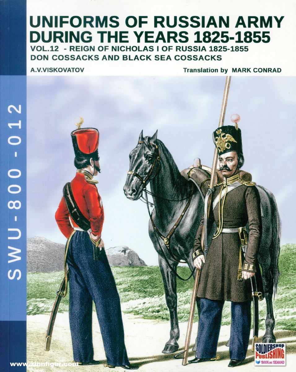 Soldiershop Viskovatov, A. V./Cristini, L. S.: Uniforms of the Russian Army during the Years 1825-1855. Band 12: Reign of Nicholas I of Russia 1825-1855. Don Cossacks and Black Sea Cossacks