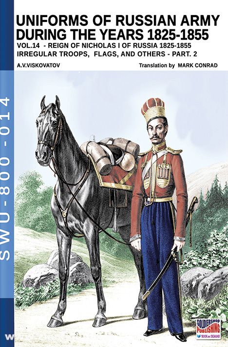 Soldiershop Viskovatov, A. V./Cristini, L. S.: Uniforms of the Russian Army during the Years 1825-1855. Band 14: Irregular Troops, Flags, and others. Teil 2