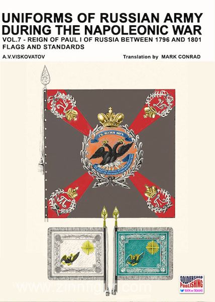 Soldiershop Viskovatov, A. V./Cristini, L. S. (Bearb.): Uniforms of russian Army during the Napoleonic War. Band 7: Reign of Paul I of Russia between 1796 and 1801. The Flags and Standards