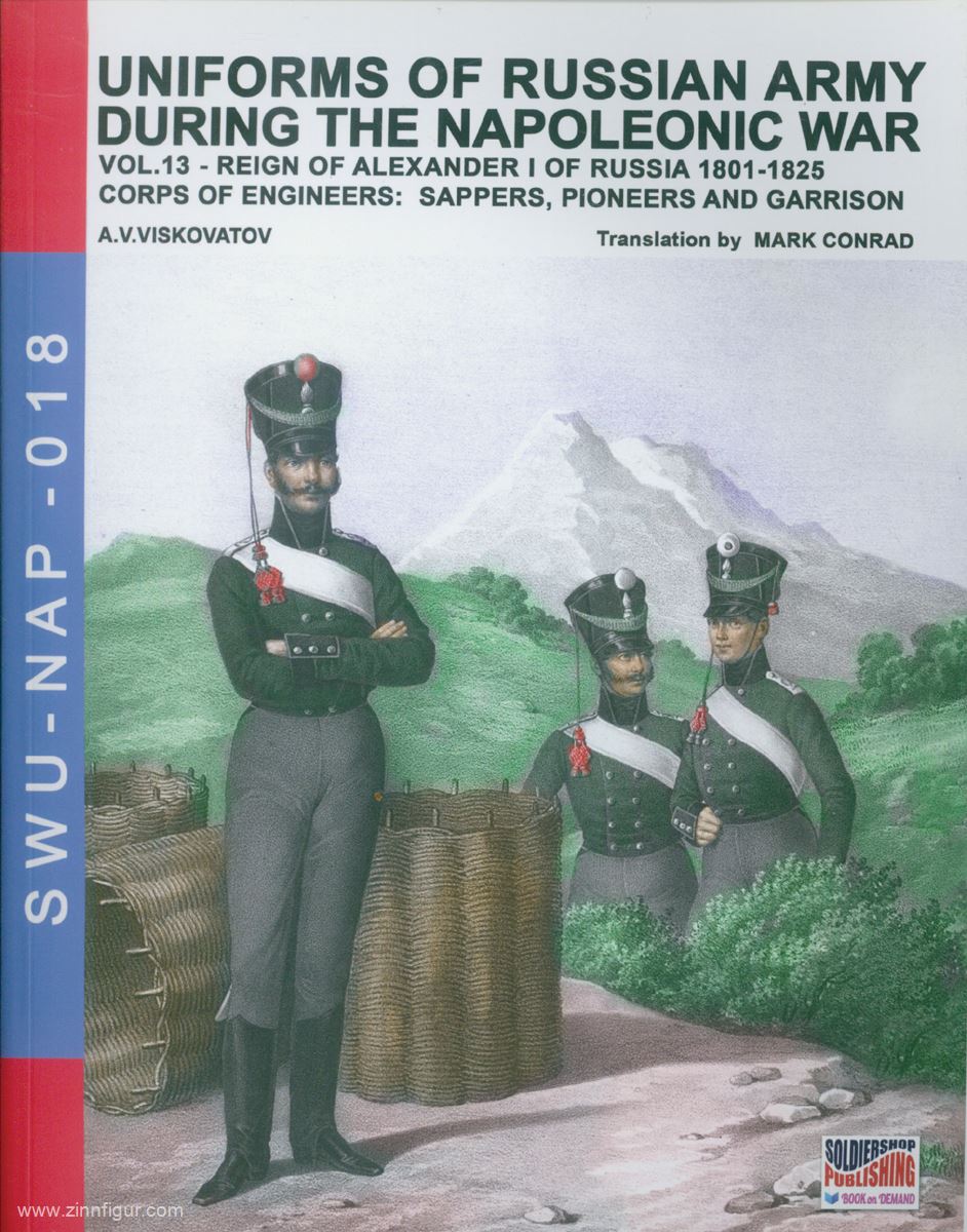 Soldiershop Viskovatov, A. V./Cristini, L. S. (Bearb.): Uniforms of russian Army during the Napoleonic War. Band 13: Reign of Alexander I of Russia 1801-1825. Corps of Engineers: Sappers, Pioneers and Garrison