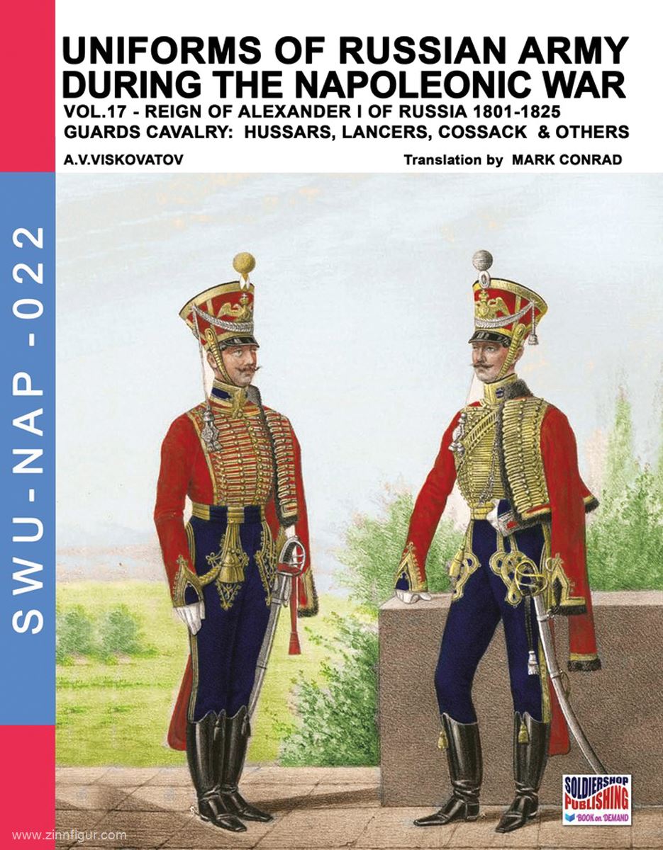 Soldiershop Viskovatov, A. V./Cristini, L. S. (Bearb.): Uniforms of Russian Army during the Napoleonic War. Band 17: Reign of Alexander I of Russia 1801-1825. Guards Cavalry: Hussars, Lancers, Cossack & others
