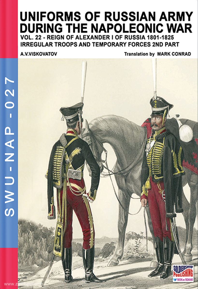 Soldiershop Viskovatov, A. V./Cristini, L. S. (Bearb.): Uniforms of Russian Army during the Napoleonic War. Band 22: Reign of Alexander I of Russia 1801-1825. Irregular Troops and Temporary Forces. Teil 2